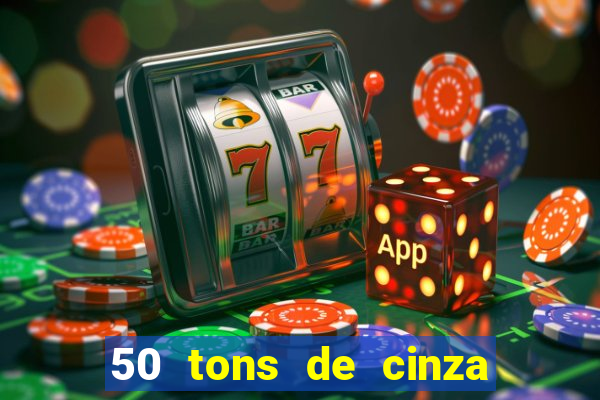 50 tons de cinza filme drive